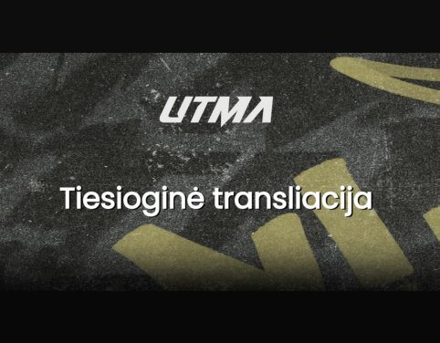 UTMA 9 turnyro tiesioginė transliacija